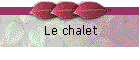 Le chalet
